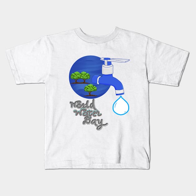 World Water Day - Water is Life concept. Kids T-Shirt by zinfulljourney